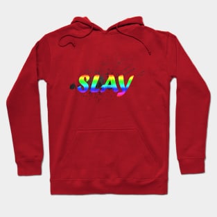 Slay. Hoodie